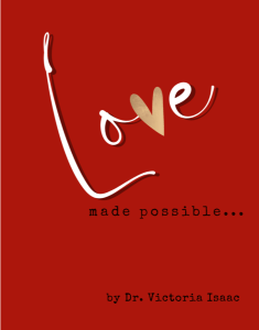 Love Made Possible: How to Do What’s Most Important